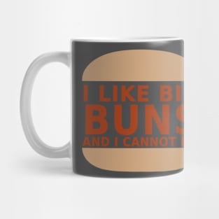 I Like Big Buns Mug